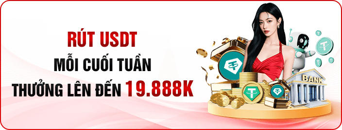 RÚT USDT CUỐI TUẦN – THƯỞNG ĐẾN 19.888K
